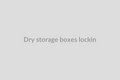 Dry Storage Boxes (Locking)